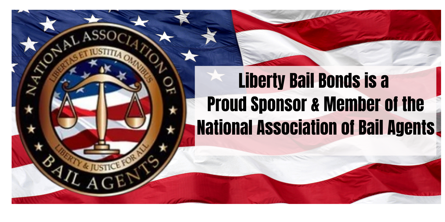 A picture stating the Liberty Bail Bonds is a proud sponsor and member of the National Association of Bail Agents.