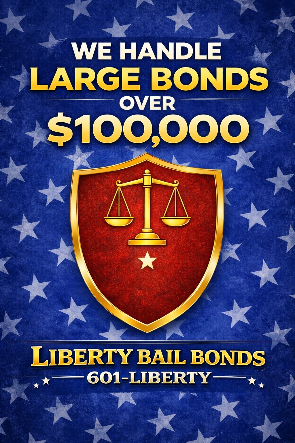 Liberty Bail Bonds in Mississippi offering large bail bonds over 0,000 with patriotic background, scales of justice shield, and 601-LIBERTY contact branding